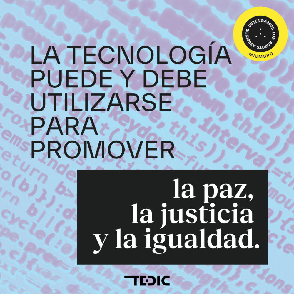 Placa con texto: La Tecnología puede y debe utilizarse para promover la paz, justiicia y la igualdad.