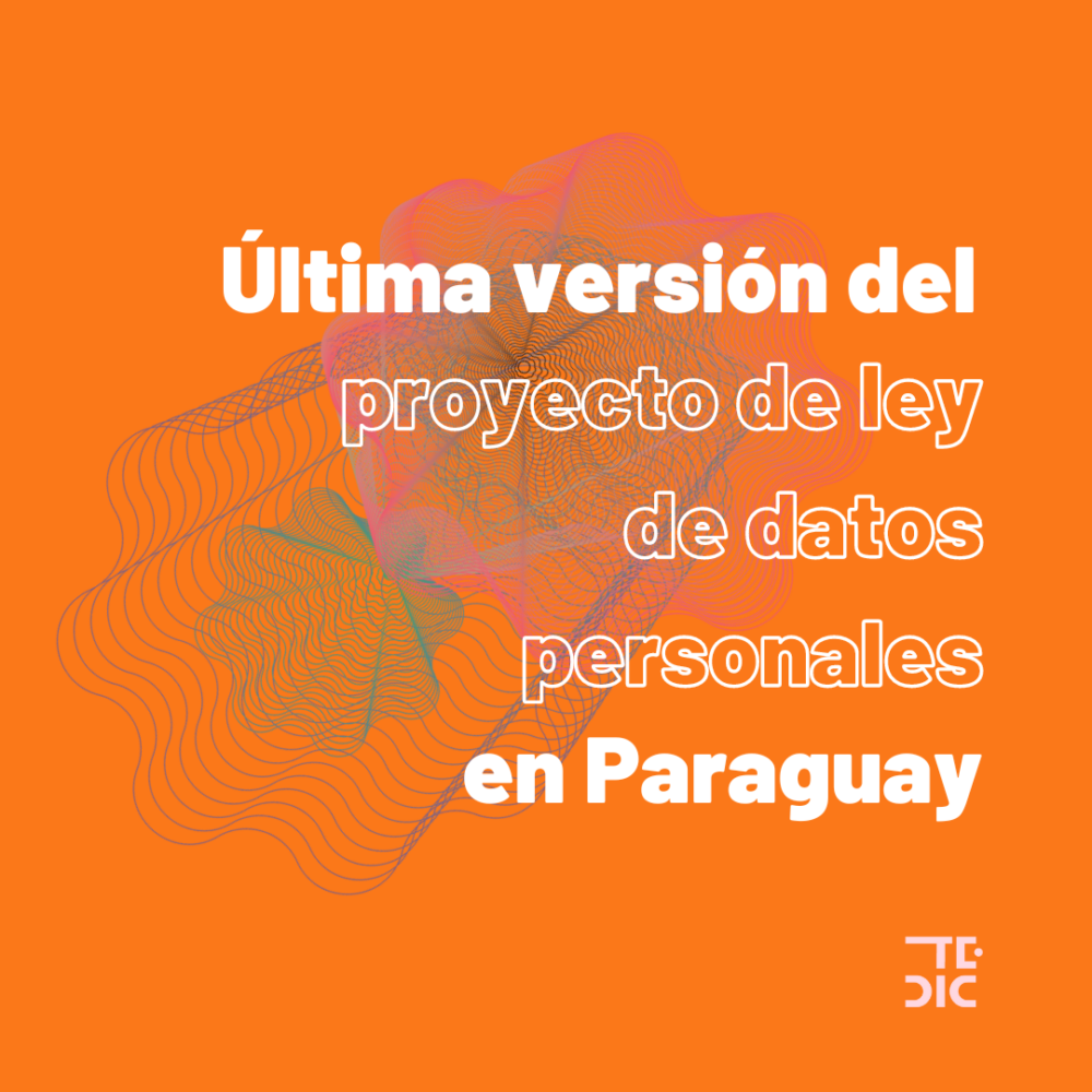 Flyer con texto: "Últim versión del proyecto de ley de datos personales en Paraguay".