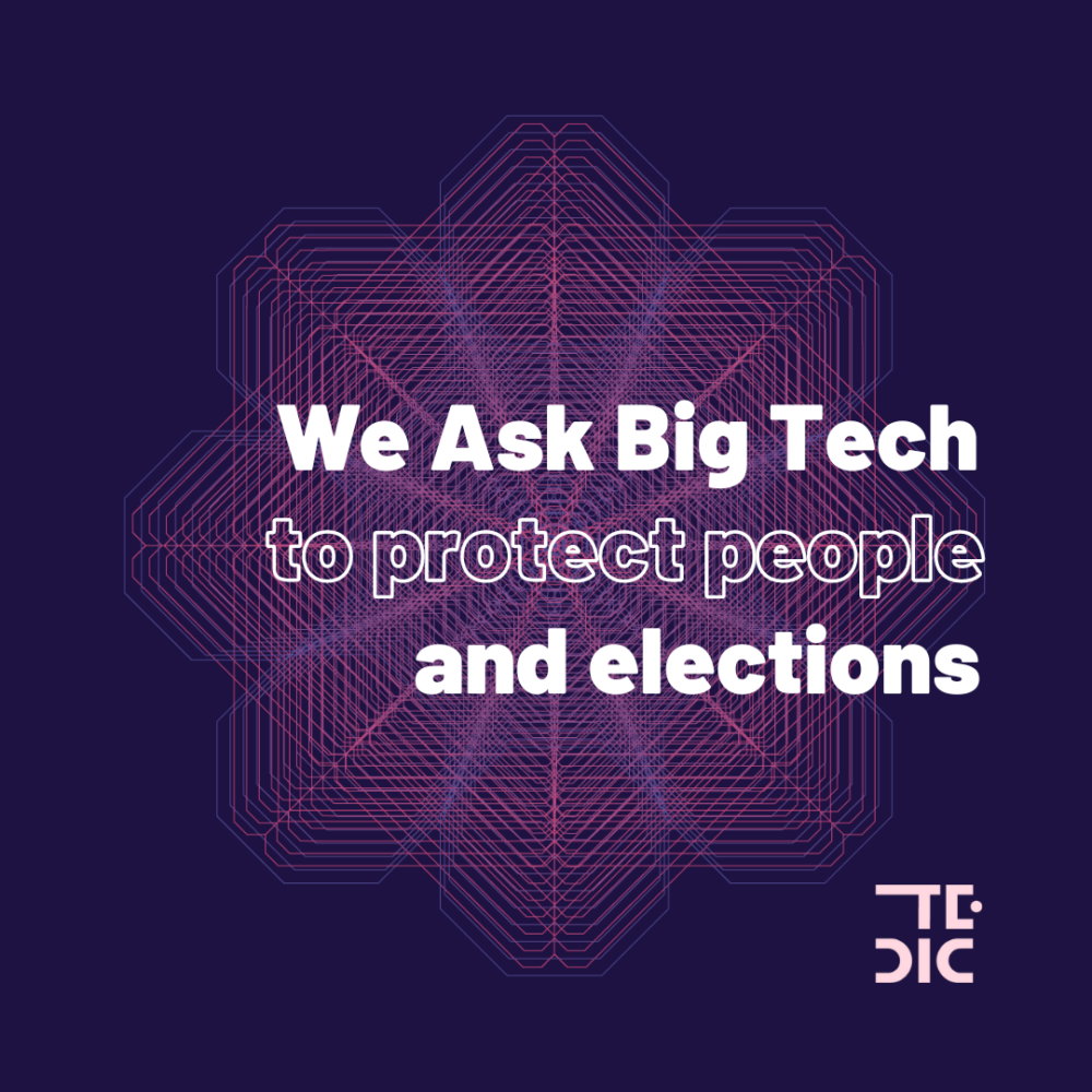 We Ask Big Tech to protect people and elections