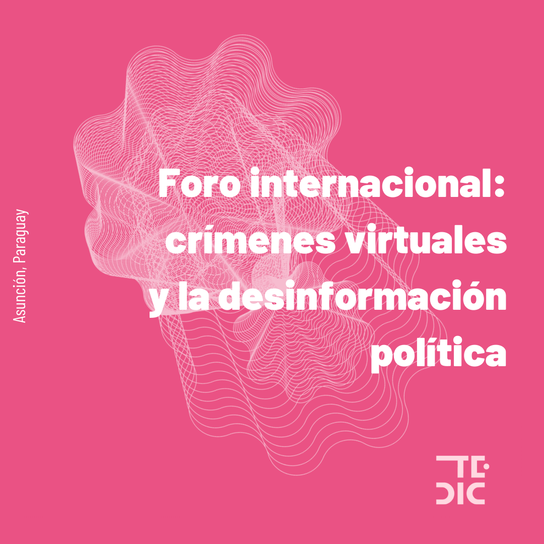Placa y texto: foro internacional: crimenes y virtuales y la desinformación política