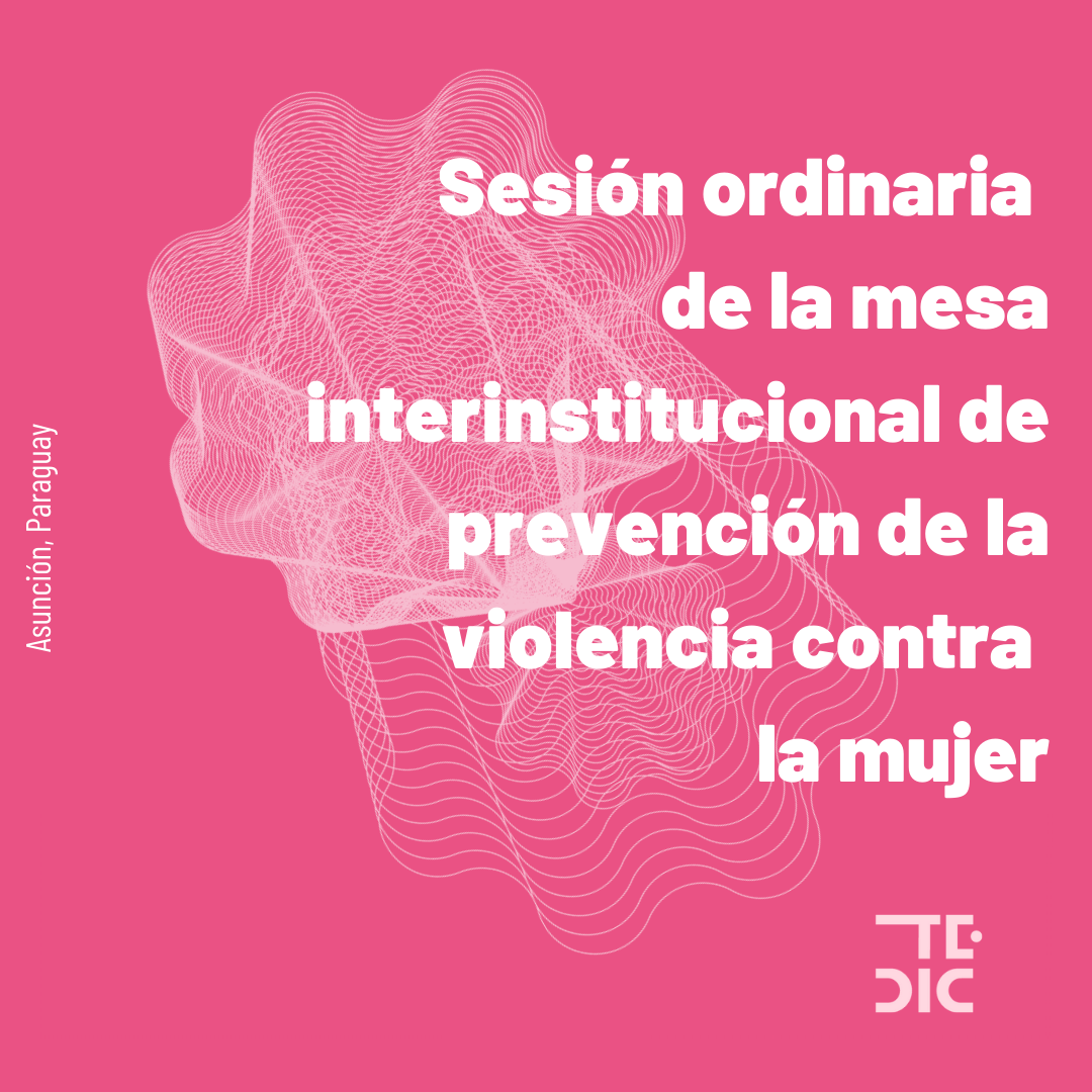 Placa y texto: Sesión Ordinaria de la Mesa Interinstitucional de Prevención de la Violencia contra la Mujer