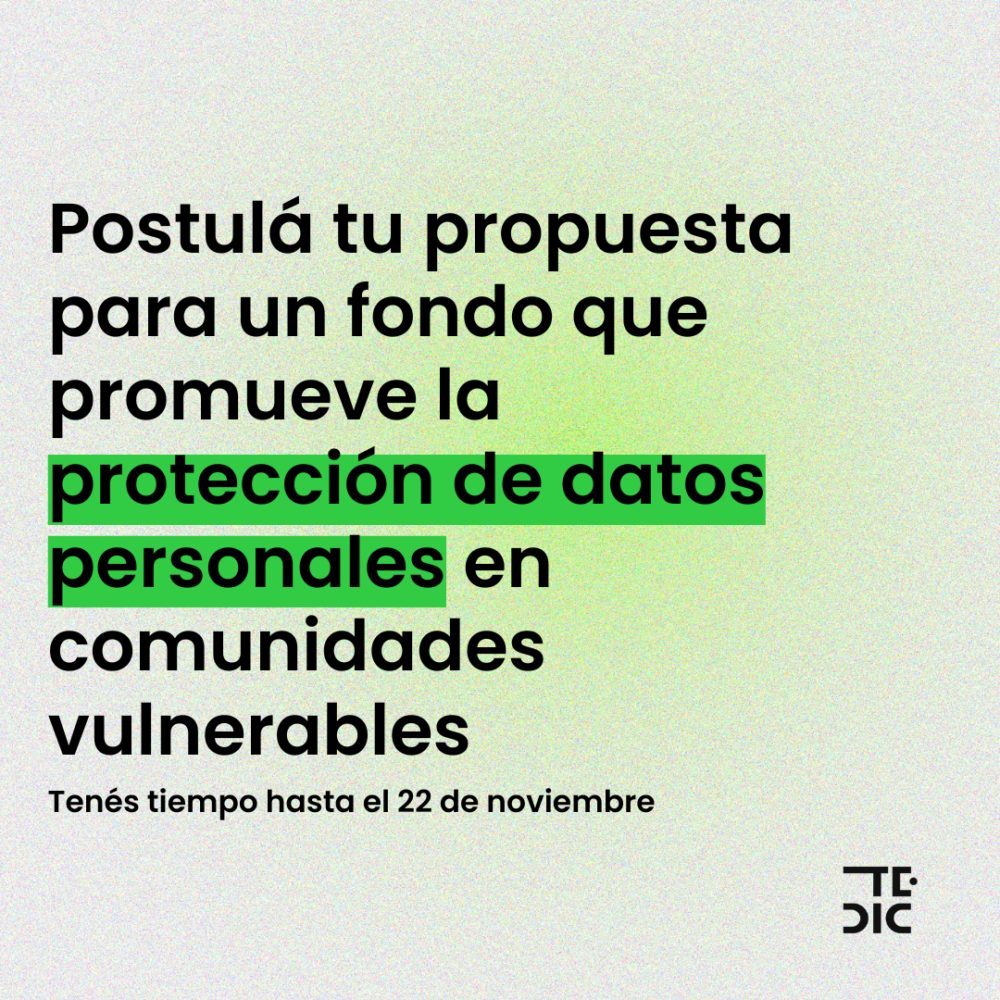 texto: Postulá tu propuesta para un fondo que promueve la protección de datos personales en comunidades vulnerables