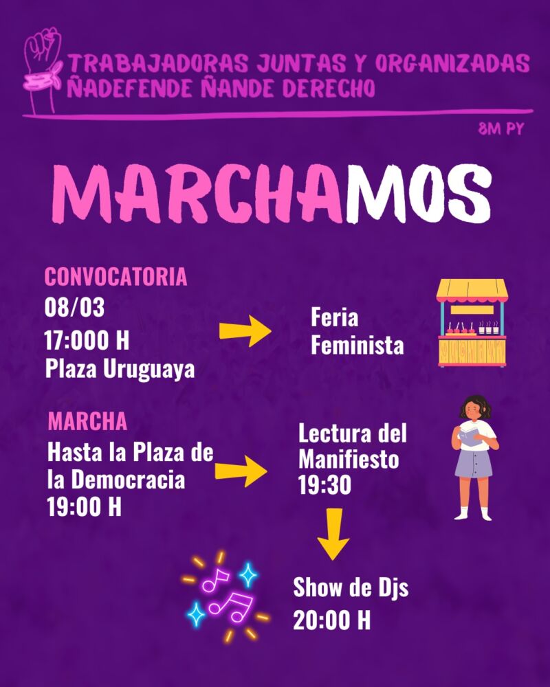 Flyer de la marcha con el lema "Trabajadoras juntas y organizadas ñadefende ñande derecho"..